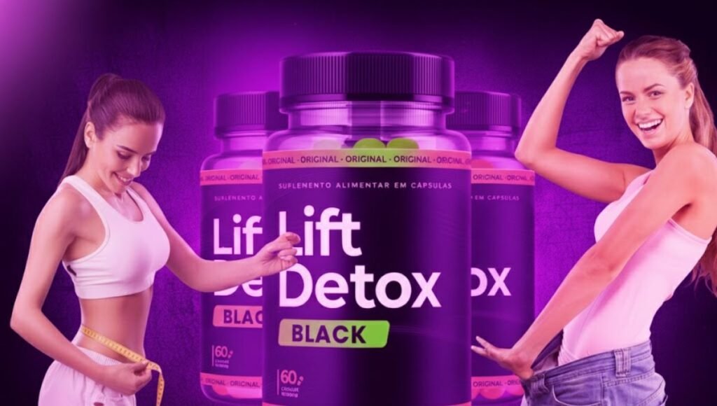 Lift Detox Black é Bom mesmo